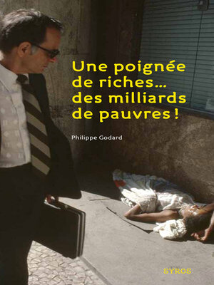 cover image of Une poignée de riches, des milliers de pauvres